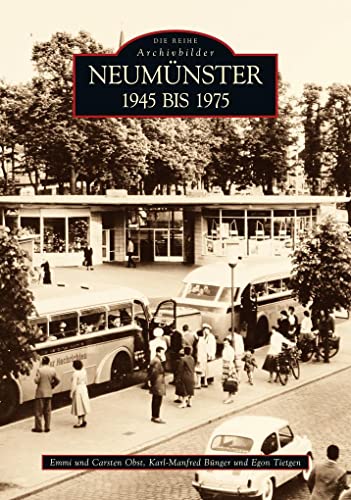 Neumünster: 1945 bis 1975 Neumünster: 1945 bis 1975 von Sutton Verlag GmbH