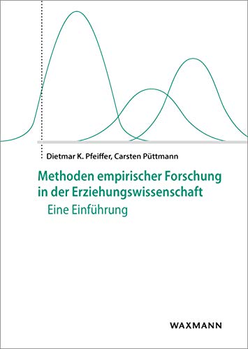 Methoden empirischer Forschung in der Erziehungswissenschaft: Eine Einführung