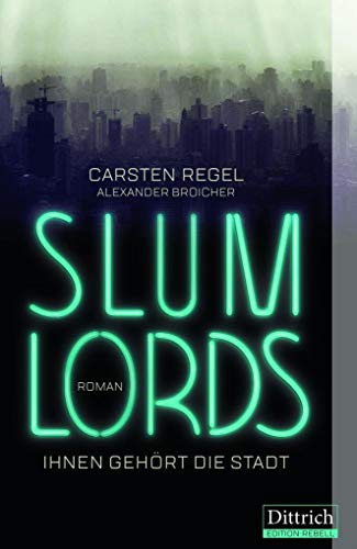 Slumlords. Ihnen gehört die Stadt: Edition Rebell.