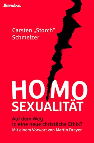 Homosexualität: Auf dem Weg in eine neue christliche Ethik? von Brendow Verlag