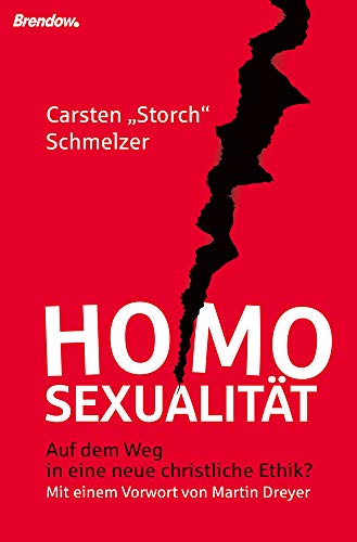 Homosexualität: Auf dem Weg in eine neue christliche Ethik? von Brendow Verlag