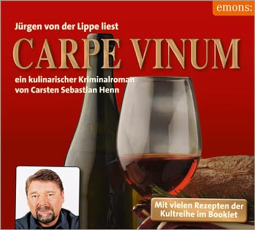 Carpe Vinum: Ein kulinarischer Kriminalroman: Ein kulinarischer Kriminalroman - Der neue Fall von Julius Eichendorff