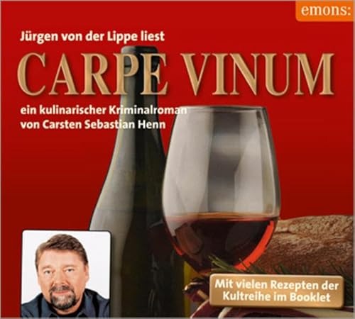 Carpe Vinum: Ein kulinarischer Kriminalroman: Ein kulinarischer Kriminalroman - Der neue Fall von Julius Eichendorff
