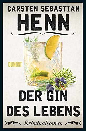 Der Gin des Lebens: Kriminalroman (Kulinarische Kriminalromane, Band 1) von DuMont Buchverlag GmbH