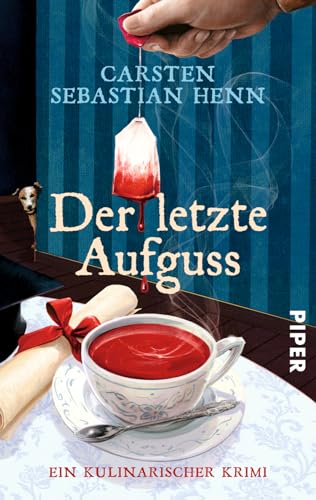 Der letzte Aufguss (Professor-Bietigheim-Krimis 2): Ein kulinarischer Krimi | Kurzweilige Krimi-Reihe vom Autor von "Der Buchspazierer" (Professor-Bietigheim-Krimis: Kulinarische Krimis, Band 2) von PIPER