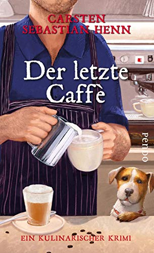 Der letzte Caffè: Ein kulinarischer Krimi (Professor-Bietigheim-Krimis, Band 6) von Pendo