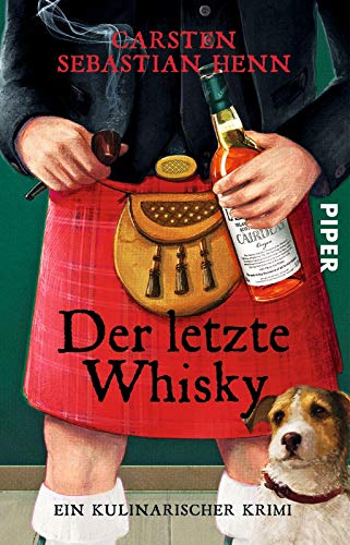 Der letzte Whisky (Professor-Bietigheim-Krimis 4): Ein kulinarischer Krimi | Kurzweilige Krimi-Reihe vom Autor von "Der Buchspazierer" von PIPER