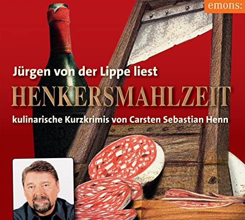 Henkersmahlzeit: Kulinarische Kurzkrimis