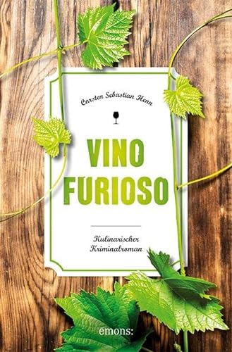 Vino Furioso: Kulinarischer Kriminalroman (Eifel Krimi) von Emons Verlag