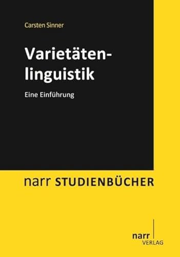 Varietätenlinguistik: Eine Einführung (Narr Studienbücher) von Narr Dr. Gunter