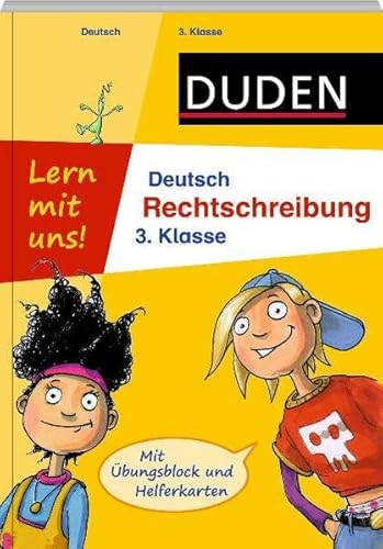 Lern mit uns! Deutsch - Rechtschreibung 3. Klasse: Mit Übungsblock und Helferkarten (Duden - Lern mit uns!)