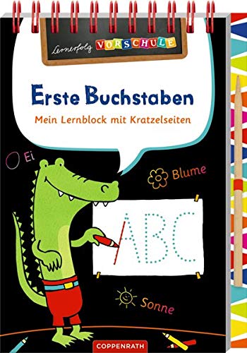Erste Buchstaben: Mein Lernblock mit Kratzelseiten (Lernerfolg Vorschule) von Coppenrath Verlag GmbH & Co. KG