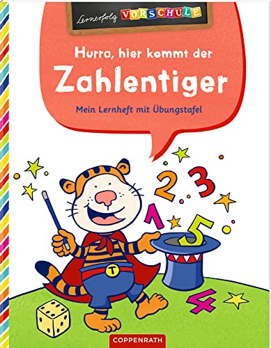 Hurra, hier kommt der Zahlentiger!: Mein Lernheft mit Übungstafel (Lernerfolg Vorschule) von Coppenrath
