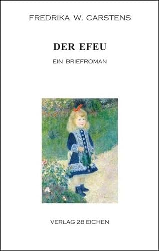 Der Efeu: Ein Briefroman