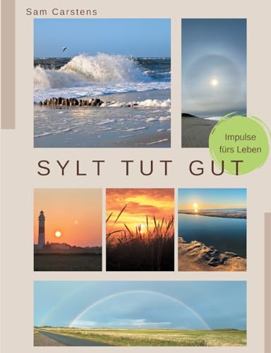Sylt tut gut: Impulse fürs Leben von BoD – Books on Demand