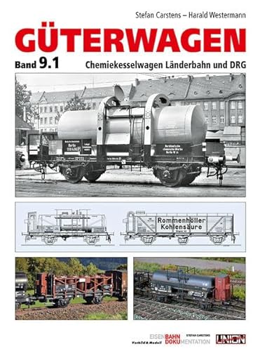 Güterwagen Band 9.1: Chemiekesselwagen Länderbahn und DRG