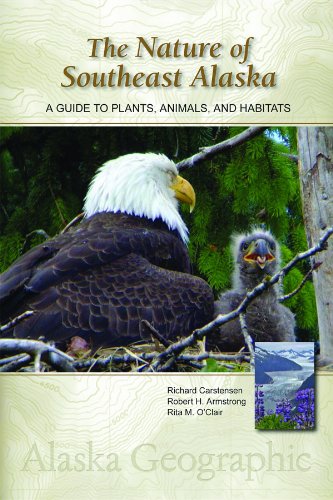 Nature of Southeast Alaska: A Guide to Plants, Animals, and Habitats (Alaska Geographic)