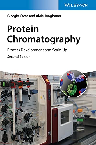 Protein Chromatography: Process Development and Scale-Up von Wiley