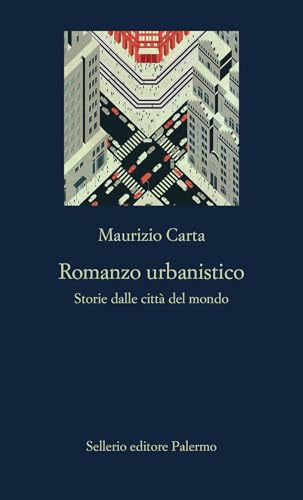 Romanzo urbanistico. Storia delle città del mondo (La nuova diagonale) von Sellerio Editore Palermo