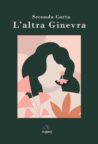 L'altra Ginevra: (Collana Monnalisa - PubMe) von PubMe