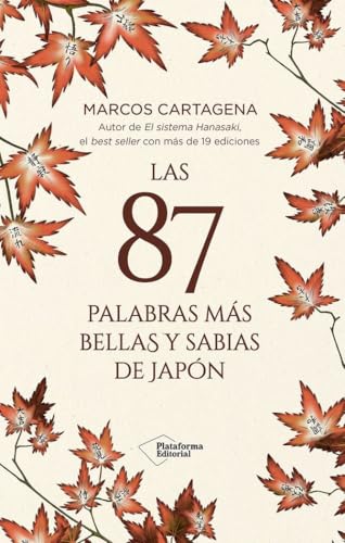 Las 87 palabras más bellas y sabias de Japón Las 87 palabras más bellas y sabias de Japón von Plataforma Editorial S.L.