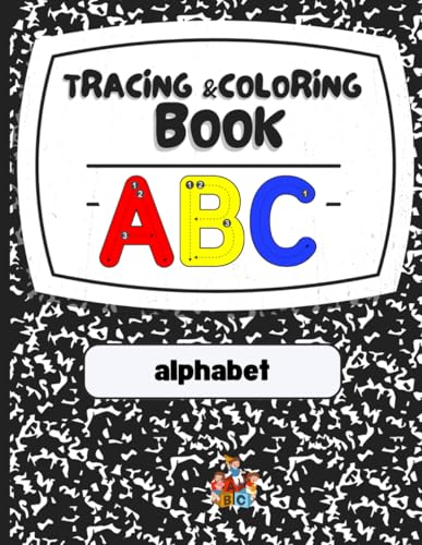 Tracing & Coloring Book for Kids Ages 3-7 | Fun Alphabet and Shapes Practice | 8.5 x 11 inches | Paperback: A Fun and Easy Workbook to Learn Letters, Numbers, and Shapes Through Tracing and Coloring! von Independently published