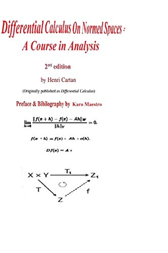 Differential Calculus on Normed Spaces: A Course in Analysis von Createspace Independent Publishing Platform