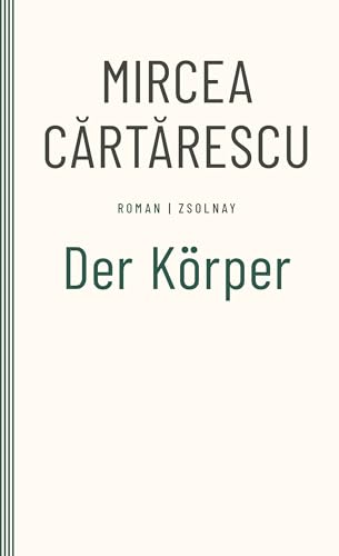 Der Körper: Roman
