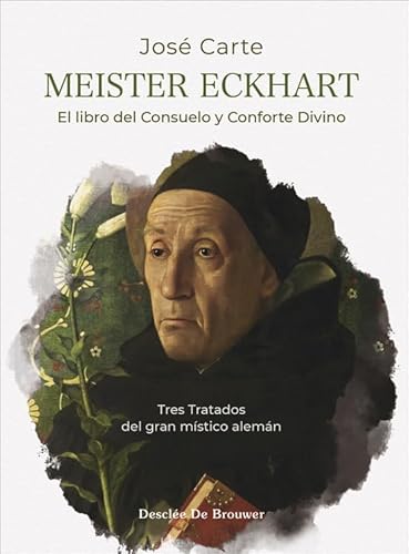 Meister Eckhart. El libro del consuelo y conforte Divino (A los cuatro vientos, Band 121)