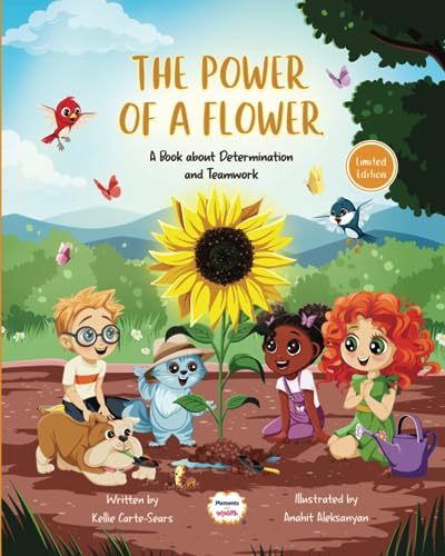 The Power Of A Flower: Limited Edition: A Book About Determination and Teamwork (Moments With Massy ®) von Independently published