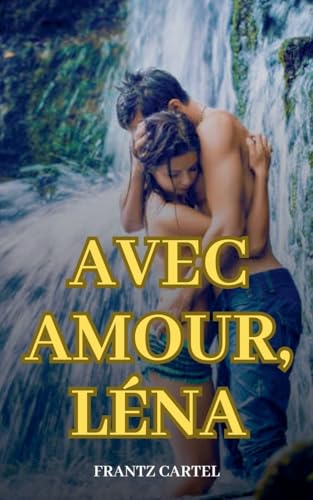Avec amour, Léna von Louis Djimmy