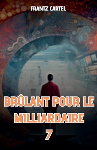 Brûlant pour le milliardaire 7 Brûlant pour le milliardaire 7 von Louis Nissen