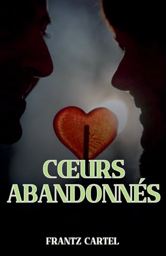 C¿urs abandonnés C¿urs abandonnés von Louis Djimmy