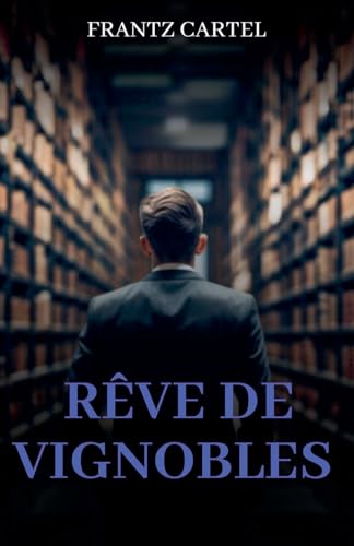Rêves de vignobles von Louis Nissen