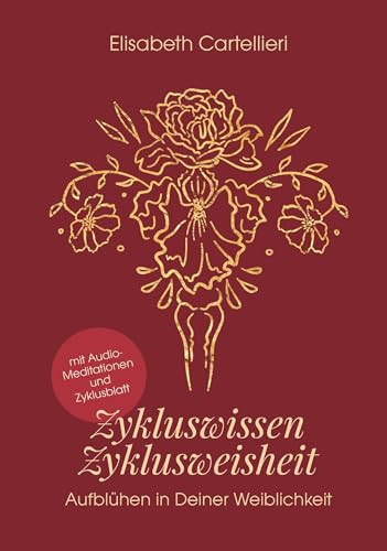 Zykluswissen, Zyklusweisheit: Aufblühen in deiner Weiblichkeit von Buchschmiede von Dataform Media GmbH