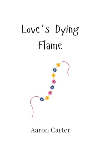 Love's Dying Flame von Creative Arts Management OÜ