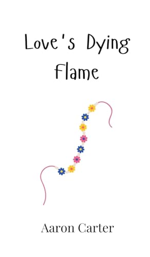 Love's Dying Flame von Creative Arts Management OÜ
