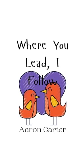 Where You Lead, I Follow