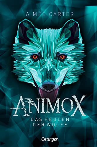 Animox 1. Das Heulen der Wölfe: Spannungsgeladenes Fantasy-Abenteuer für Leser ab 10 Jahren von Oetinger