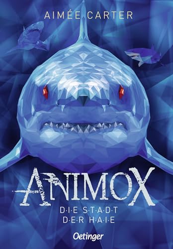 Animox 3. Die Stadt der Haie: Spannende und actionreiche Tier-Fantasy für Kinder ab 10 Jahren Animox 3. Die Stadt der Haie: Spannende und actionreiche Tier-Fantasy für Kinder ab 10 Jahren