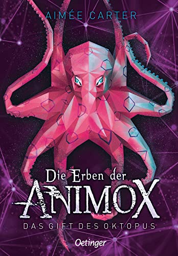 Die Erben der Animox 2. Das Gift des Oktopus: Fantastisches Abenteuer über Tierwandler für Kinder ab 10 Jahren