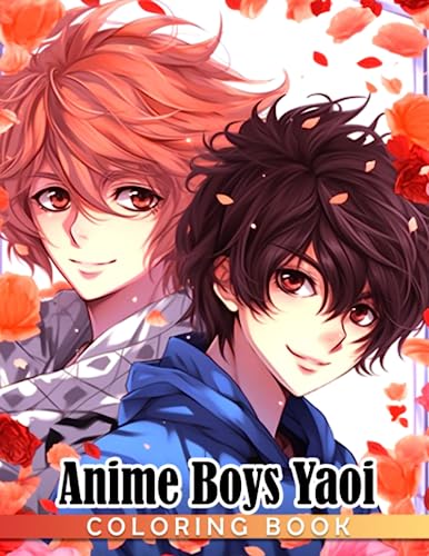Anime Boys Yaoi Coloring Book: Hot Guys With Manga Style Coloring Pages With Incredible Illustrations Unleash Creativity Energy Gift Idea For Adults And Anime Fans Fun And Relaxation von Independently published