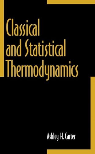 Classical and Statistical Thermodynamics: CLASSCL STATL THERMODYN _c von Pearson