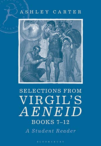 Selections from Virgil's Aeneid Books 7-12: A Student Reader von Bloomsbury