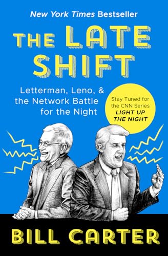 Late Shift: Letterman, Leno, & the Network Battle for the Night