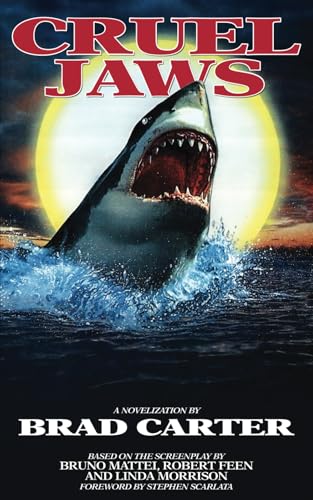 Cruel Jaws: The Novelization (Encyclopocalypse Movie Tie-In Series)