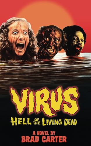 Virus: Hell of the Living Dead (Encyclopocalypse Movie Tie-In Series) von Encyclopocalypse Publications