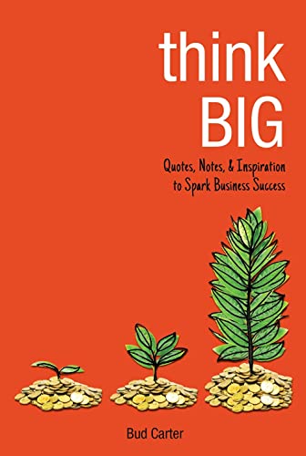 Think Big: Quotes, Notes, & Inspiration to Spark Business Success von Simple Truths