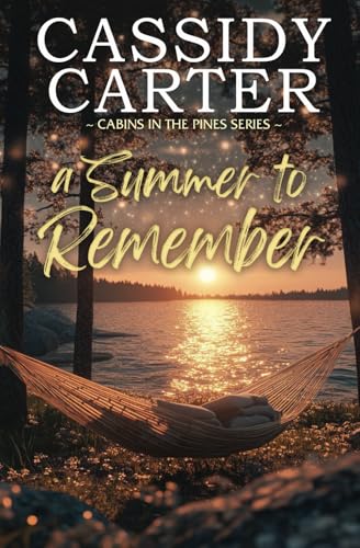 A Summer to Remember (Cabins in the Pines, Band 1) von Tule Publishing Group