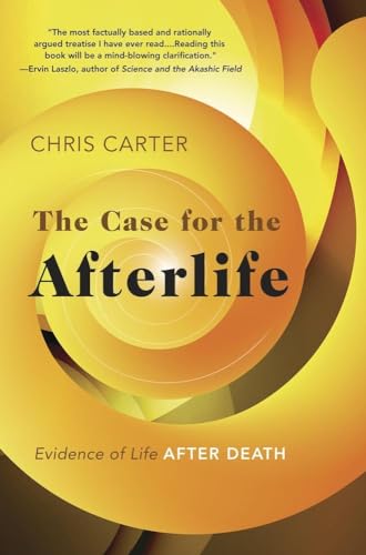 The Case for the Afterlife: Evidence of Life After Death von Llewellyn Publications,U.S.